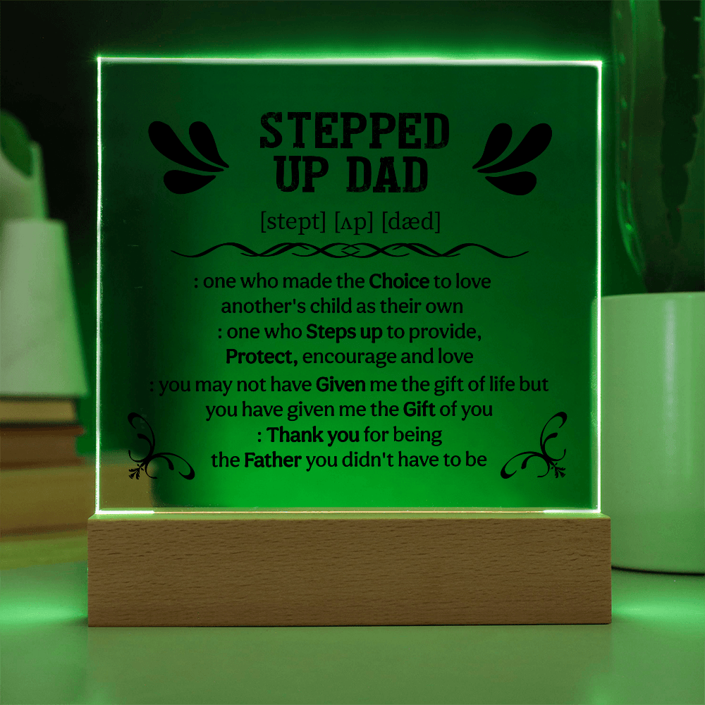 Stepped up dad Acrylic Square Plaque - Fathers day gifts - Beauty Belliss